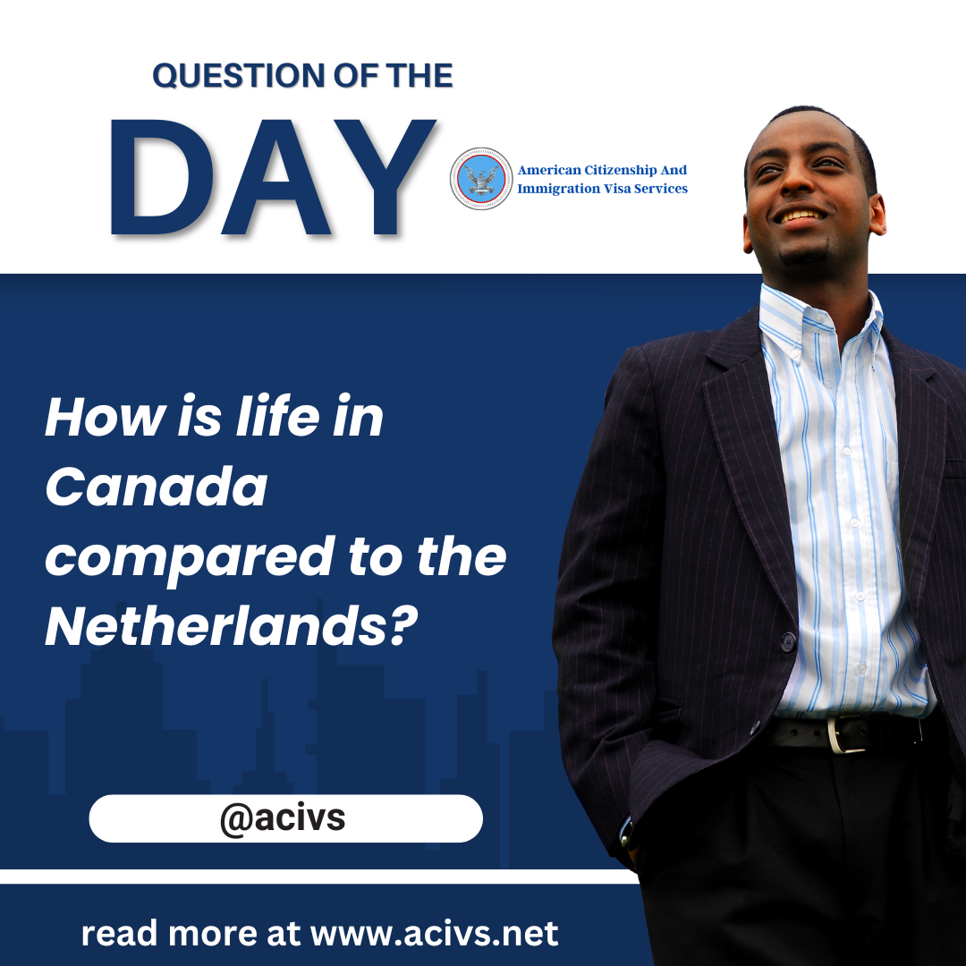 You are currently viewing How is life in Canada compared to the Netherlands?